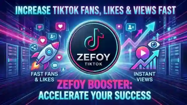 Zefoy TikTok Booster Increase Fans, Likes & Views Fast